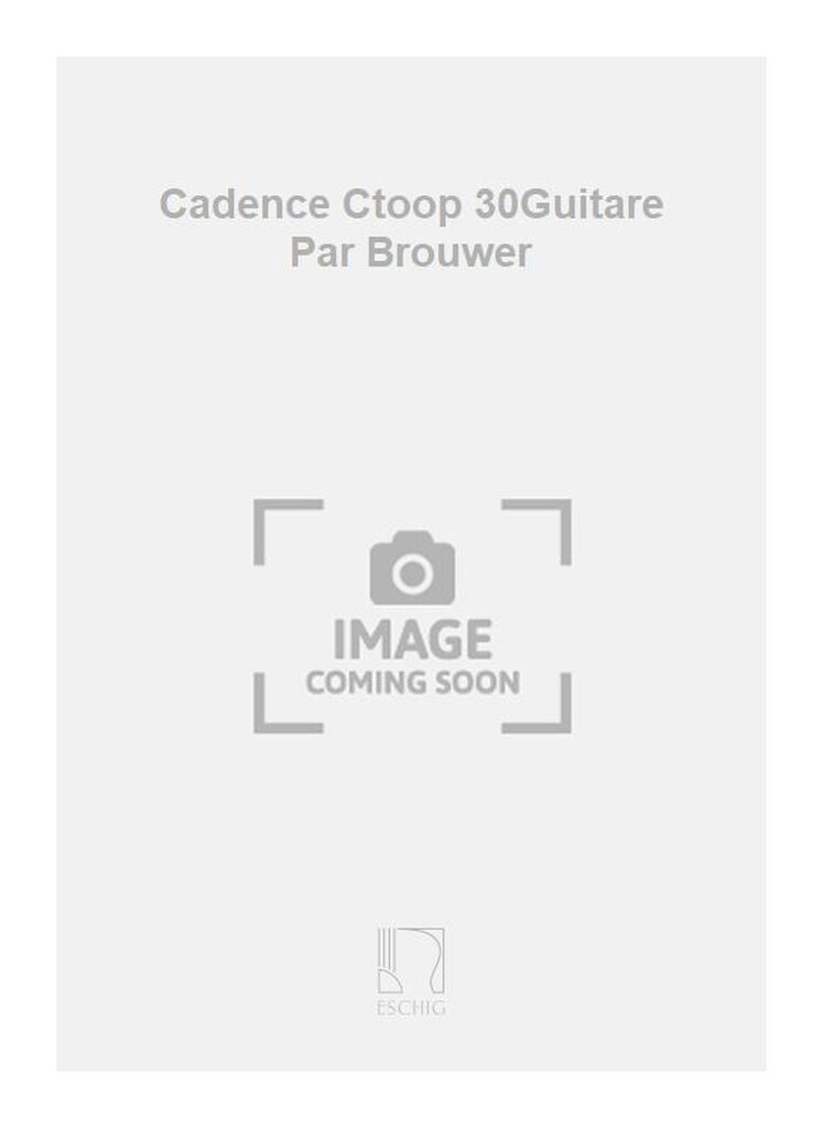 Cadence Ctoop 30Guitare Par Brouwer